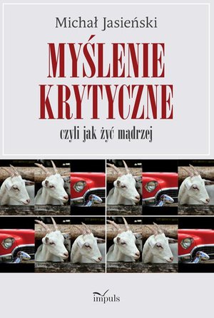 Myślenie krytyczne, czyli jak żyć mądrzej – ebook