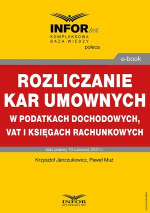 Rozliczanie kar umownych w podatkach dochodowych, VAT i księgach rachunkowych – ebook