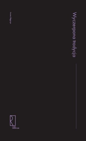 Wyczerpana tradycja: Szkice o literaturze XIX – ebook