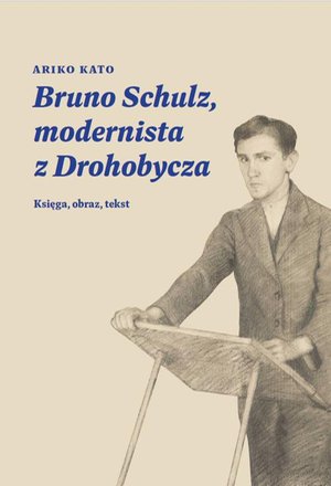 Bruno Schulz, modernista z Drohobycza – ebook
