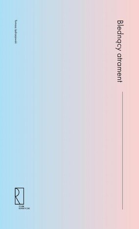 Blednący atrament: Polskie rokoko literackie lat 1795-1830 na tle europejskim – ebook