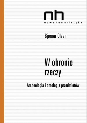 W obronie rzeczy: Archeologia i ontologia przedmiotów – ebook
