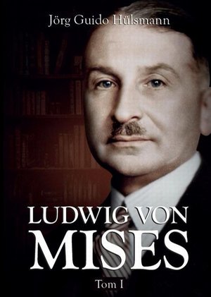 Ludwig von Mises, tom I – ebook