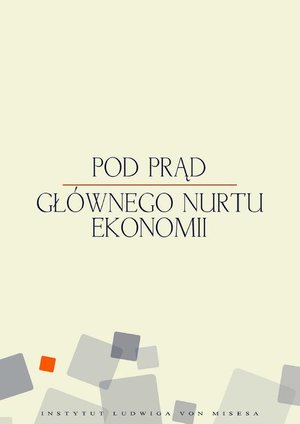 Pod prąd głównego nurtu ekonomii – ebook