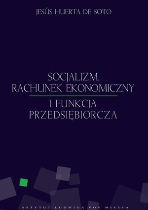 Socjalizm, rachunek ekonomiczny i funkcja przedsiębiorcza – ebook