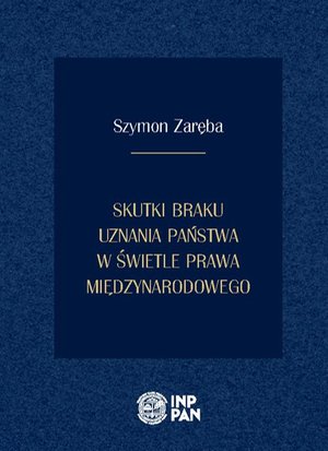 Skutki braku uznania państwa w świetle prawa międzynarodowego – ebook