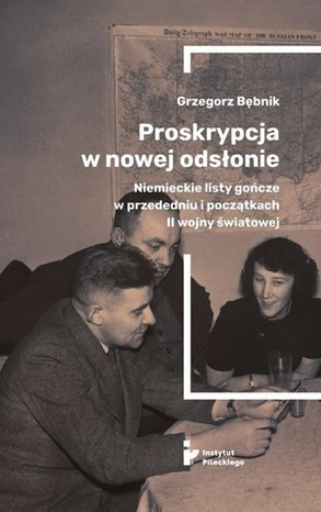 Proskrypcja w nowej odsłonie. Niemieckie listy gończe w przededniu i początkach II wojny światowej – ebook
