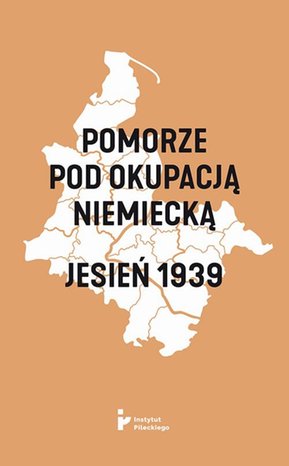 Pomorze pod okupacją niemiecką. Jesień 1939 – ebook