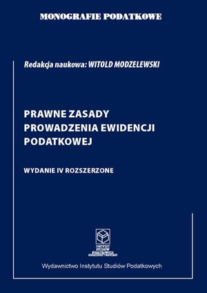 Monografie podatkowe: Prawne zasady prowadzenia ewidencji podatkowej – ebook
