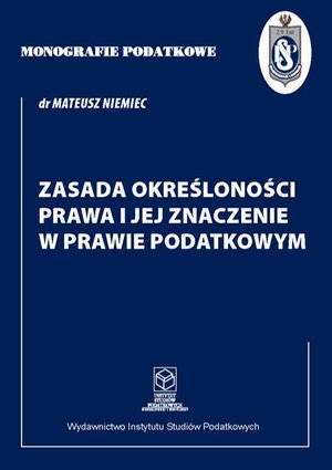 Zasada określoności prawa i jej znaczenie w prawie podatkowym – ebook