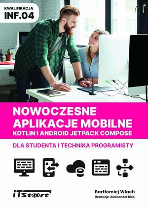 Nowoczesne aplikacje mobilne Kotlin Android Jetpack Compose dla studenta i technika programisty – ebook