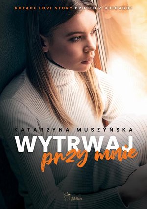 Wytrwaj przy mnie – ebook