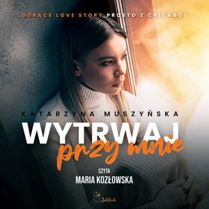 Wytrwaj przy mnie – audiobook