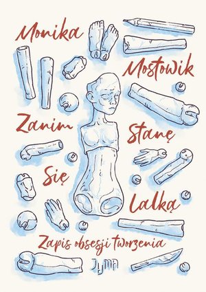 Zanim stanę się lalką. Zapis obsesji tworzenia – ebook