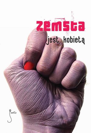 Zemsta jest kobietą – ebook