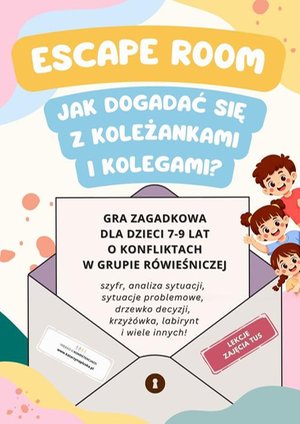 Psychologia: Escape room. Jak dogadać się z kolegami i koleżankami? Gra zagadkowa dla dzieci w wieku 7-9 lat o konfliktach w grupie rówieśniczej – ebook