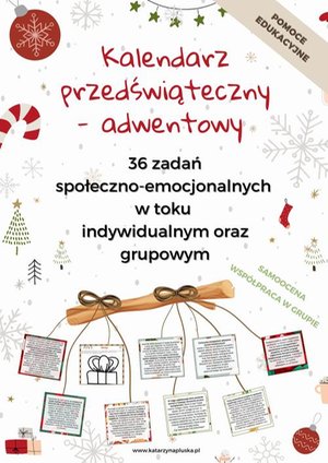 Kalendarz przedświąteczny - adwentowy. 36 zadań społeczno-emocjonalnych w toku indywidualnym oraz grupowym – ebook