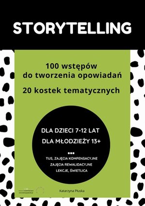 Storytelling. 100 wstępów do tworzenia opowiadań. 20 kostek tematycznych. Pomoc edukacyjna do druku – ebook