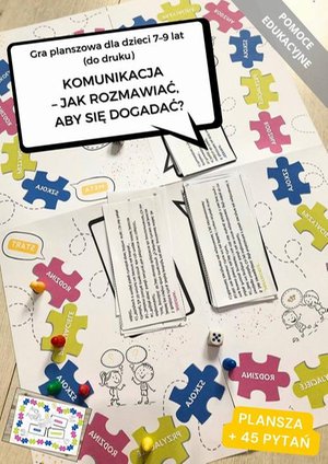 Gra planszowa " Komunikacja - jak rozmawiać, aby się dogadać?" dla dzieci 7-9 lat (do druku). Pomoc edukacyjna – ebook