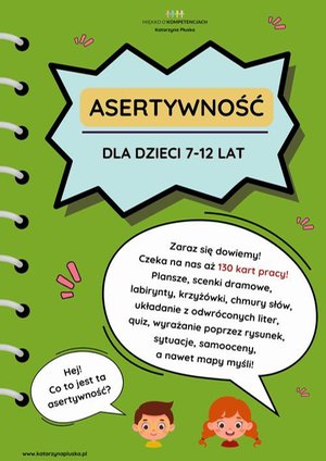 ASERTYWNOŚĆ DLA DZIECI 7-12 LAT. 130 KART PRACY. E-BOOK – ebook