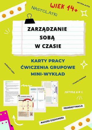 ZARZĄDZANIE SOBĄ W CZASIE DLA NASTOLATKÓW. KARTY PRACY. GRUPOWE ĆWICZENIA. MINI WYKŁAD. E-BOOK – ebook
