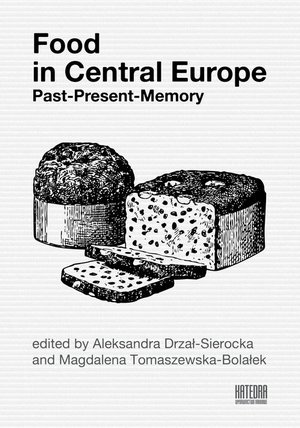 Food in Central Europe: Past - Present - Memory – ebook