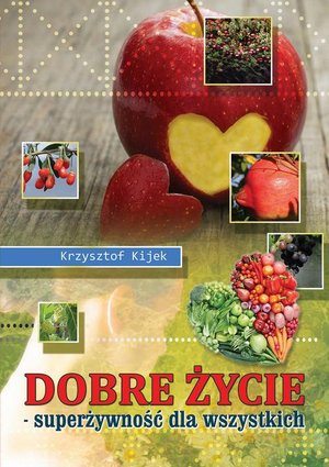 Dobre życie. Superżywność dla wszystkich – ebook