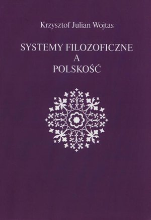 Systemy filozoficzne a polskość – ebook