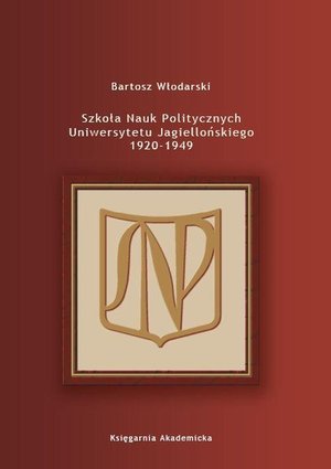 Szkoła Nauk Politycznych Uniwersytetu Jagiellońskiego 1920-1949 – ebook