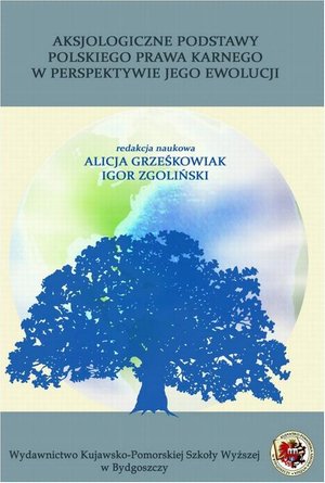 Aksjologiczne podstawy polskiego prawa karnego w perspektywie jego ewolucji – ebook