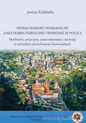 Nieruchomości komunalne jako dobra publiczne i rynkowe w Polsce. – ebook