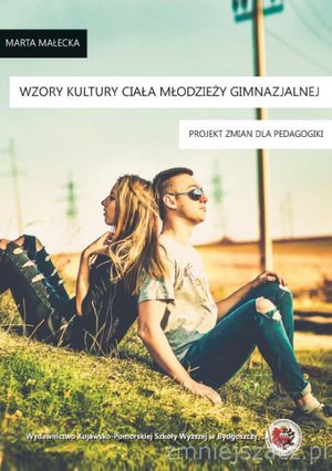 Wzory kultury ciała młodzieży gimnazjalnej. Projekt zmian dla pedagogiki – ebook