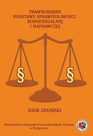 Prawnokarne podstawy sprawiedliwości konsensualnej i naprawczej – ebook