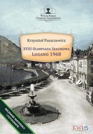 XVIII Olimpiada Szachowa - Lugano 1968 – ebook