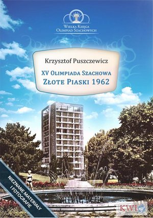XV Olimpiada Szachowa - Złote Piaski 1962 – ebook
