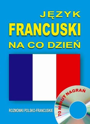 Język francuski na co dzień. Rozmówki polsko-francuskie – audiobook