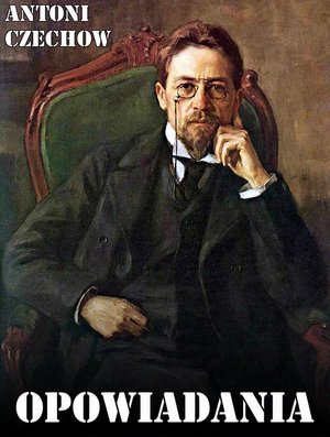 Opowiadania Czechowa – ebook