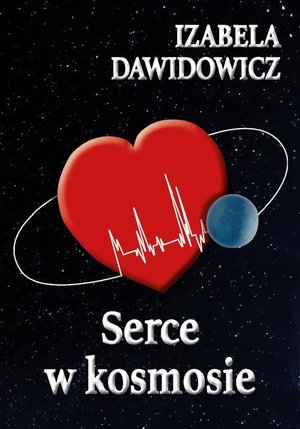 Serce w kosmosie – ebook