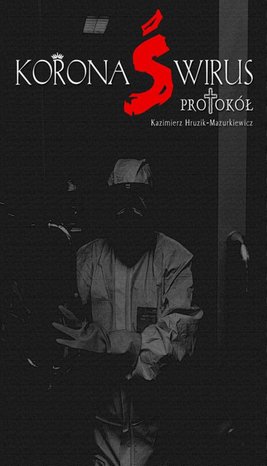 Koronaświrus: Protokół – ebook