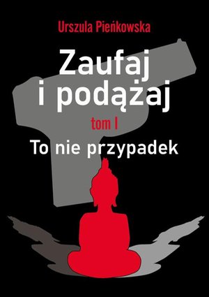 Zaufaj i podążaj. Tm I To nie przypadek – ebook