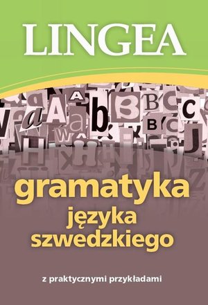 Gramatyka języka szwedzkiego z praktycznymi przykładami – ebook