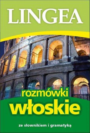 Rozmówki włoskie ze słownikiem i gramatyką – ebook
