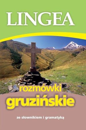 Rozmówki gruzińskie ze słownikiem i gramatyką – ebook