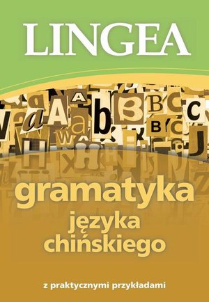 Gramatyka języka chińskiego z praktycznymi przykładami – ebook