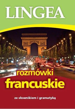 Rozmówki francuskie ze słownikiem i gramatyką – ebook