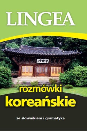 Rozmówki koreańskie ze słownikiem i gramatyką – ebook