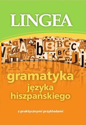 Gramatyka języka hiszpańskiego z praktycznymi przykładami – ebook