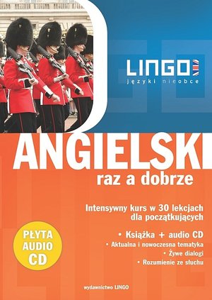 Angielski raz a dobrze: Intensywny kurs języka angielskiego w 30 lekcjach – ebook