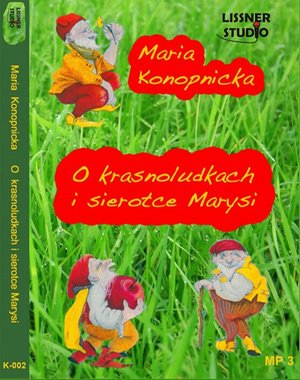 O Krasnoludkach i sierotce Marysi – audiobook