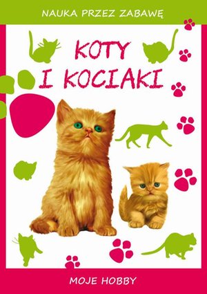 Koty i kociaki: Moje hobby – ebook